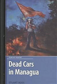 Dead Cars in Managua (Hardcover)