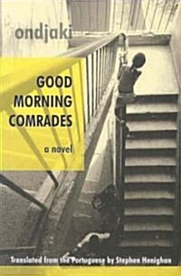Good Morning Comrades (Paperback)