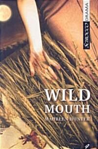 Wild Mouth (Paperback)