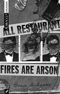 All Restaurant Fires Are Arson (Paperback)