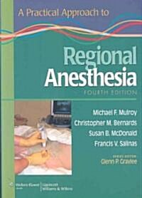 A Practical Approach to Regional Anesthesia (Paperback, 4)