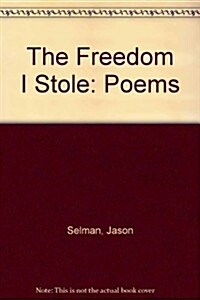 The Freedom I Stole (Paperback)