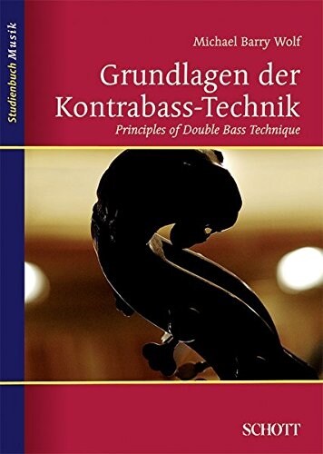 Grundlagen der Kontrabass-Technik / Principles of Double Bass Technique (Paperback, Bilingual)