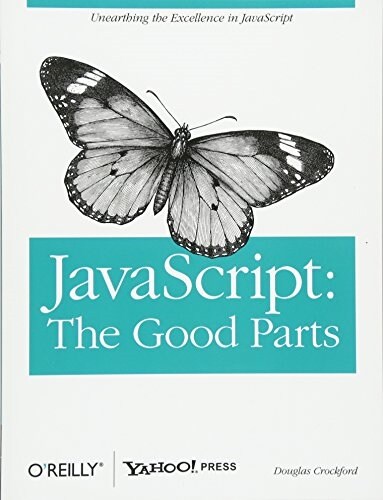 JavaScript: The Good Parts: The Good Parts (Paperback)
