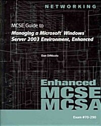 70-290: MCSE Guide to Managing a Microsoft Windows Server 2003 Environment (Paperback, CD-ROM, 1st)