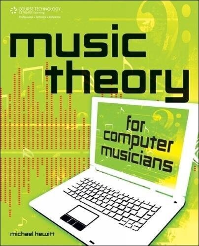 Music Theory for Computer Musicians: Book & CD-ROM [With CDROM] (Paperback)