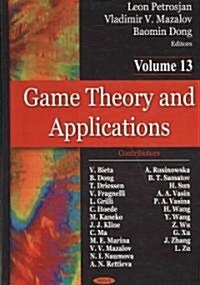 Game Theory and Applicationsvolume 13 (Hardcover, UK)