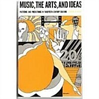 Music, the Arts, and Ideas (Paperback)