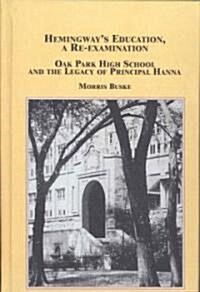 Hemingways Education, a Re-Examination (Hardcover)