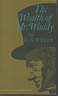The Wealth of Mr. Waddy (Hardcover, 1st)