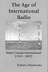The Age of International Radio (Paperback)