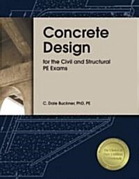 Concrete Design for the Civil and Structural PE Exams (Paperback)