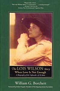 The Lois Wilson Story (Paperback)