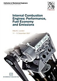 Proceedings of the Internal Combustion Engines Conference: Performance, Fuel Economy and Emissions (Paperback)