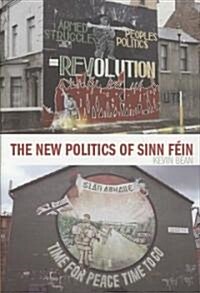 The New Politics of Sinn Fein (Hardcover)