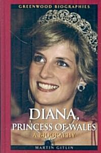 Diana, Princess of Wales: A Biography (Hardcover)