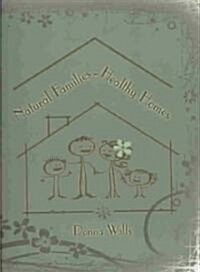 Natural Families-Healthy Homes (Paperback)