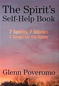 The Spirits Self-Help Book: 7 Spirits, 7 Stories, 7 Songs for the Gypsy (Paperback)