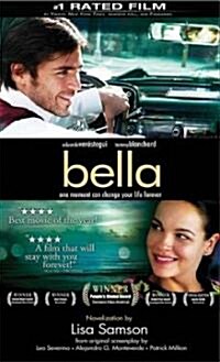 Bella: A Novelization of the Award-Winning Movie (Paperback)