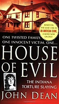 House of Evil: The Indiana Torture Slaying (Mass Market Paperback)