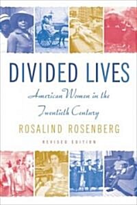 Divided Lives: American Women in the Twentieth Century (Paperback, 2, Revised)