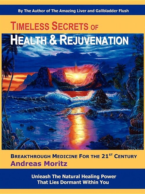 Timeless Secrets of Health and Rejuvenation (Paperback, 4)