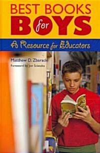 Best Books for Boys: A Resource for Educators (Hardcover)