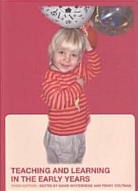 Teaching and Learning in the Early Years (Paperback, 3rd, Revised)