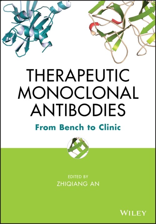 Therapeutic Monoclonal Antibodies: From Bench to Clinic (Hardcover)