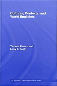 Cultures, Contexts, and World Englishes (Hardcover, New)