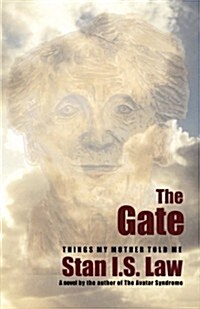 The Gate: Things My Mother Told Me (Paperback)