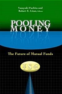 Pooling Money: The Future of Mutual Funds (Paperback)