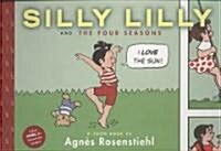 Silly Lilly and the Four Seasons: Toon Books Level 1 (Hardcover)