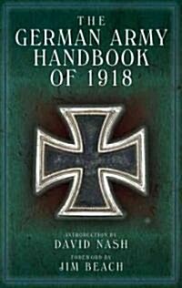 The German Army Handbook of 1918 (Hardcover)