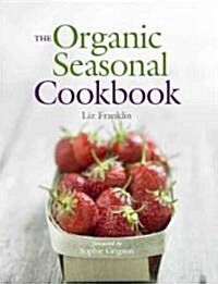 The Organic Seasonal Cooking (Hardcover)