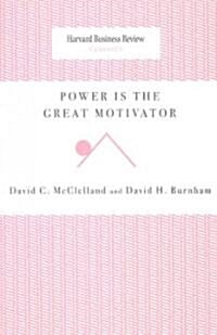 Power Is the Great Motivator (Paperback)