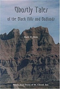 Ghostly Tales of the Black Hills and Badlands (Paperback)