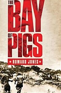 The Bay of Pigs (Hardcover)
