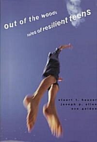 Out of the Woods: Tales of Resilient Teens (Paperback)