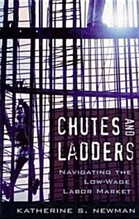 Chutes and Ladders: Navigating the Low-Wage Labor Market (Paperback)