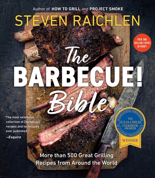 The Barbecue! Bible: More Than 500 Great Grilling Recipes from Around the World (Paperback)
