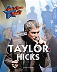 Taylor Hicks (Library Binding)