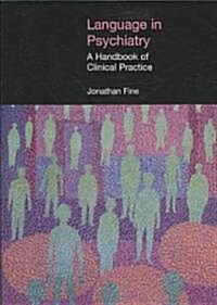 Language in Psychiatry : A Handbook of Clinical Practice (Paperback)