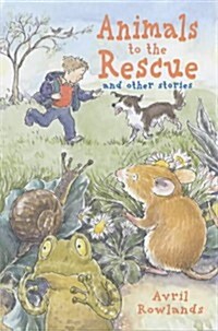 Animals to the Rescue and Other Stories (Paperback)