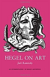 Hegel on Art: An Interpretation of Hegels Aesthetics (Paperback)