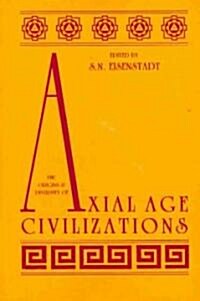 The Origins and Diversity of Axial Age Civilizations (Paperback)