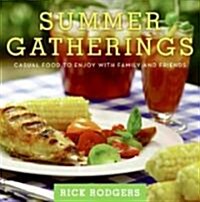 Summer Gatherings: Casual Food to Enjoy with Family and Friends (Hardcover)