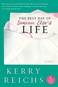 The Best Day of Someone Elses Life (Paperback)