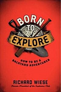Born to Explore (Paperback, Original)