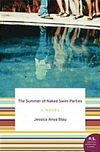 The Summer of Naked Swim Parties (Paperback)